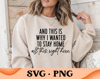 And This Is Why I Wanted To Stay Home SVG | Funny Shirt Svg Png | Sarcastic Shirt Svg | Introvert Svg | Digital Design | Instant Download