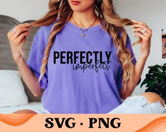 SVG perfettamente imperfetto / PNG perfettamente imperfetto / Frase ispiratrice SVG / Maglietta motivazionale SVG / Design digitale / Download immediato