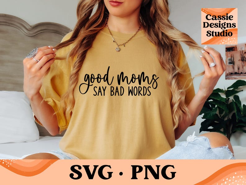 Good Moms Say Bad Words SVG | Mom Life Svg | Funny Svg | Mom Vibe Svg | Mom Shirt Design | Sarcastic Svg | Digital Design | Instant Download image 4