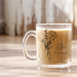 Bridesmaid Gift, Glass Floral Mug, Maid of Honor Mug, Bridesmaid Mug, Personalized Mug, Custom Glass Mug, Bridal Party Gift, Birth Flower
