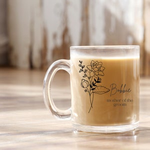 Mother of the Groom Gift, Glass Floral Mug, Maid of Honor, Bridesmaid Mug, Personalized Mug, Custom Glass Bridal Party Gift, Birth Flower