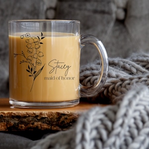 Maid of Honor Gift, Glass Floral Mug, Matron of Honor, Bridesmaid Mug, Personalized Mug, Custom Glass Mug, Bridal Party Gift, Birth Flower