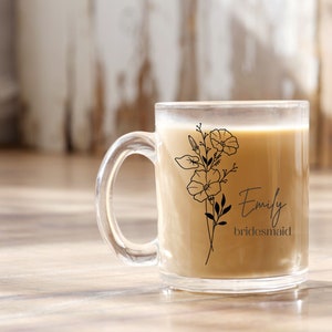 Bridesmaid Gift, Glass Floral Mug, Maid of Honor Mug, Bridesmaid Mug, Personalized Mug, Custom Glass Mug, Bridal Party Gift, Birth Flower