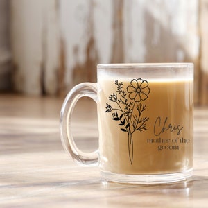 Mother of the Groom Gift, Glass Floral Mug, Bridesmaid Mug, Bridesmaid Gift, Personalized, Custom Glass Mug, Bridal Party Gift, Birth Flower