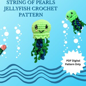 May include: Crochet pattern for a green and blue jellyfish with a smiling face. The pattern is called "String of Pearls Jellyfish Crochet Pattern" and is available as a digital PDF download.