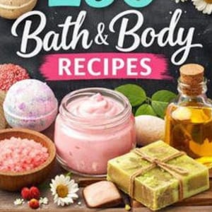 Può includere: Copertina di un libro con il titolo "250 Bath & Body Recipes" in bianco e turchese. L'immagine presenta vari prodotti per il bagno e il corpo, tra cui bombe da bagno, scrub, lozioni e saponi. Il testo "DIY Skincare, Soaps, Scrubs, Lotions & Natural Beauty Formulas" è visibile.