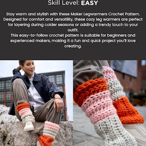 May include: The image displays a crochet pattern for leg warmers. The text reads "MAKER LEGWARMERS" and "Skill Level: EASY". The leg warmers are shown in shades of orange, pink, and gray. The pattern is designed for comfort and versatility.