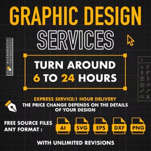 Könnte beinhalten: Eine schwarze Werbegrafik für Grafikdesign-Dienstleistungen mit gelbem Text: GRAPHIC DESIGN SERVICES, TURN AROUND 6 TO 24 HOURS, EXPRESS SERVICE: 1 HOUR DELIVERY, FREE SOURCE FILES ANY FORMAT: AI, SVG, EPS, DXF, PNG, WITH UNLIMITED REVISIONS.