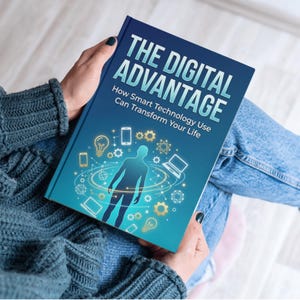 Puede incluir: Una persona sostiene un libro titulado "The Digital Advantage". La portada presenta un fondo azul degradado con texto blanco. También se ven ilustraciones de una persona, bombillas e iconos tecnológicos.