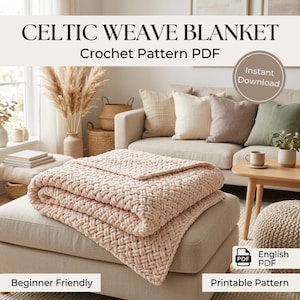 May include: A light pink chunky crochet blanket with a Celtic weave pattern folded on a beige ottoman. The image includes text reading CELTIC WEAVE BLANKET, Crochet Pattern PDF, Instant Download, Beginner Friendly, and English PDF Printable Pattern.