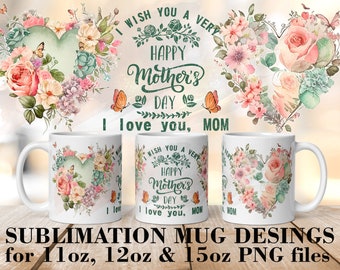 Floral Heart Mother's Day Mug Wrap: 11oz 12oz 15oz PNG (Digital Files)