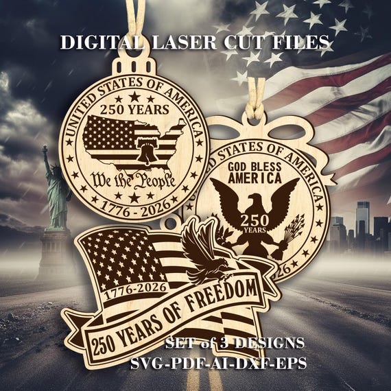 250 Years of America Ornament SVG · 1776–2026 Patriotic Freedom Decor · Digital Laser Cut Files  