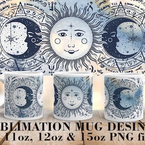 May include: Three sublimation mug designs featuring a sun and moon with a celestial pattern and text. The mugs are 11oz, 12oz, and 15oz.