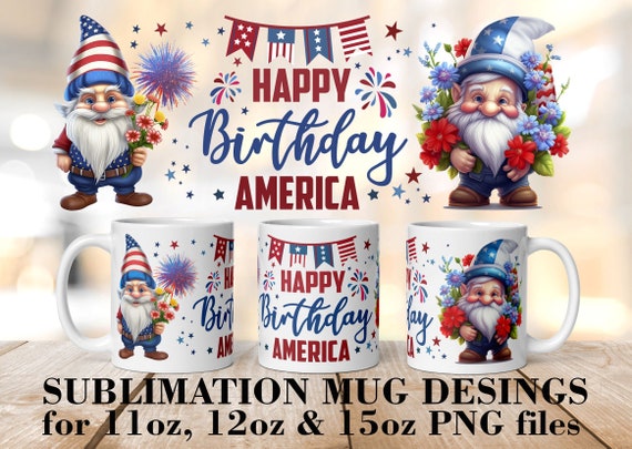 Patriotic Gnomes Mug Wrap: Happy Birthday America, 4th of July (PNG File)
