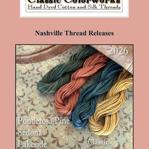 May include: An image of hand-dyed cotton and silk threads from Classic Colorworks. The image displays four skeins of thread in shades of green, orange, blue, and gold. The text on the image reads "Nashville Thread Releases 2026."