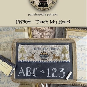 May include: A vintage-style punchneedle pattern titled "Teach My Heart" with a chalkboard design. The design includes the text "teach my heart", deer, and the numbers "123". The pattern measures 9.75 x 3.5 inches.
