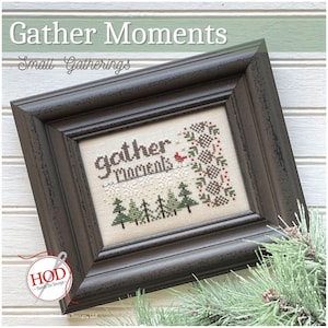 GATHER MOMENTS * Hands on Design * Cross Stitch Pattern-2