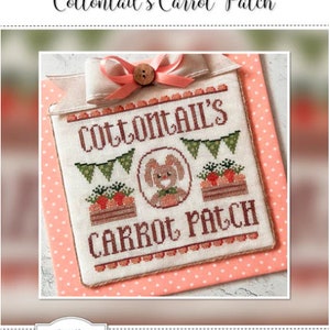 May include: Cross stitch pattern for a bunny rabbit with carrots in a garden. The pattern is titled "Cottontail's Carrot Patch" and is by Cherry Hill Stitchery.
