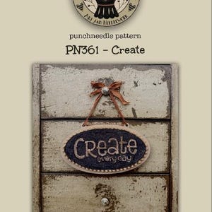 May include: A punch needle pattern for a sign that says "Create everyday". The sign is oval shaped and has a black background with white lettering. The sign is 6 inches by 3 inches.