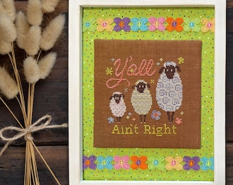 YA'LL AIN'T Right * Dirty Annie's * Cross Stitch Pattern-b