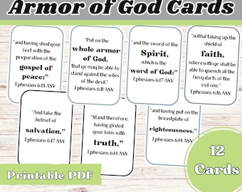May include: Twelve printable cards featuring verses from the Bible about the Armor of God. Each card has a different verse and a gray background with white text. The cards are designed to be used as a devotional or for personal reflection.