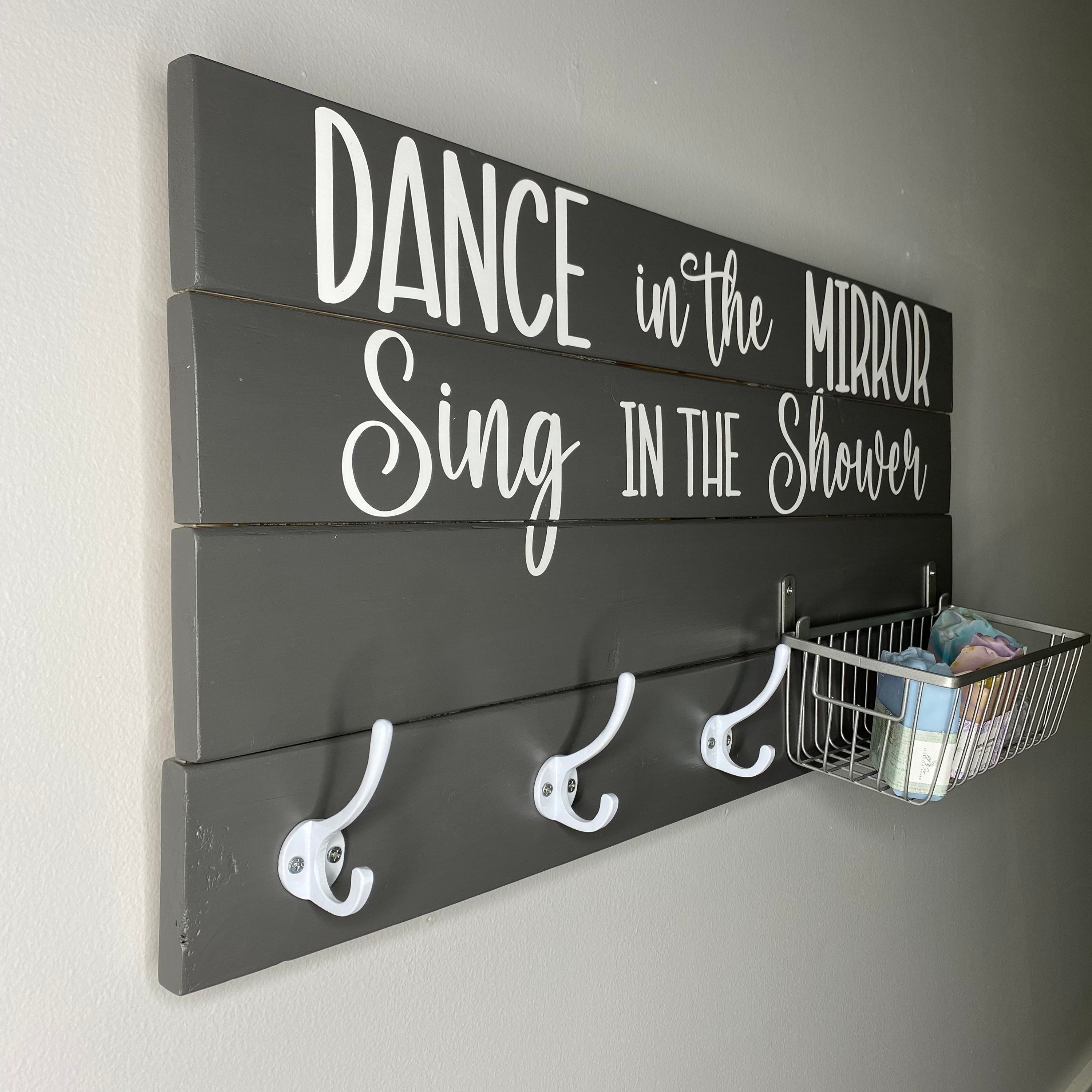Dance in the Mirror, Sing in the Shower, Bathroom Humor Sign, Restroom