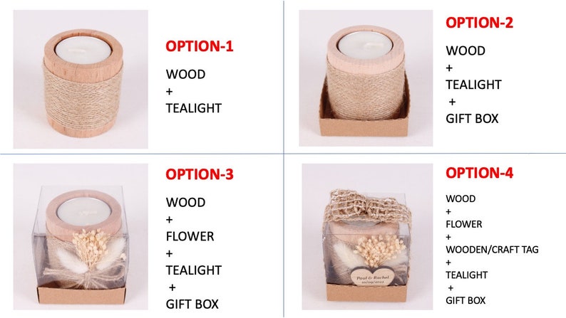 Pu&ograve; includere: Quattro diverse opzioni per un portacandele in legno con una candela tealight. L'opzione 1 &egrave; un semplice portacandele in legno avvolto in spago. L'opzione 2 &egrave; un portacandele in legno in una scatola regalo. L'opzione 3 &egrave; un portacandele in legno con un fiore e una candela tealight in una scatola regalo. L'opzione 4 &egrave; un portacandele in legno con un fiore, un'etichetta in legno e una candela tealight in una scatola regalo.