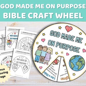 May include: A Bible craft wheel with the text "GOD MADE ME ON PURPOSE" and "BIBLE CRAFT WHEEL". The wheel features illustrations of children, hearts, stars, and a globe. Includes bonus coloring pages.