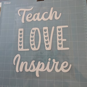 Teach Love Inspire Iron-on Decal, Custom Color and Size Teacher Saying Iron-on