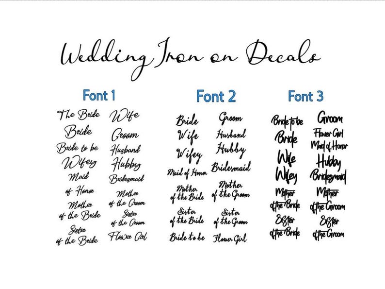 May include: White background with the text "Wedding Iron on Decals" in cursive. Below, three font options display wedding-related words like "Bride," "Groom," and "Wife." The fonts are in black.