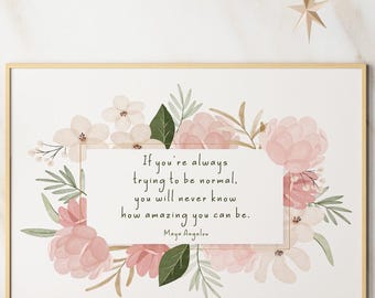 Stampa con citazione di Maya Angelou: arte floreale da parete ispiratrice, poster femminile, regalo per l'amor proprio, decorazione che dà potere alle donne, arte botanica
