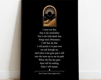 Litany Against Fear Quote - I must not fear. Fear is the mind killer. Fear is the little-death that brings total obliteration..