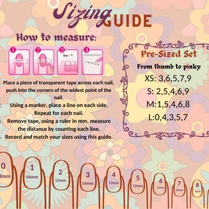 May include: A colorful chart with instructions on how to measure fingernails for a pre-sized set of fake nails. The chart includes a diagram of how to measure, a list of sizes, and a corresponding size chart with measurements in millimeters.