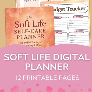Soft Life セルフケア デジタルプランナー | iPad、スマートフォン、印刷可能な12ページ再利用可能なウェルネスバンドル | デイリー、予算、アファメーションジャーナル PDF