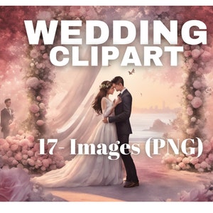 エレガントな花嫁と花婿の結婚式のクリップアートとアート - 17 枚の PNG 高品質画像、新婚グラフィック、デジタル ダウンロード。