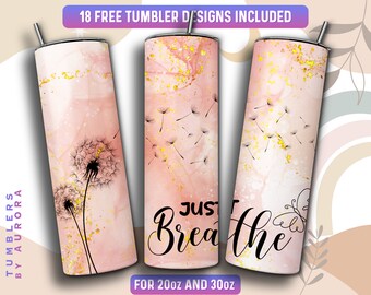 Just Breathe Tumbler Wrap PNG, Diseño de sublimación de vaso flaco de diente de león de 20 oz, descarga instantánea (+101 diseños gratuitos)