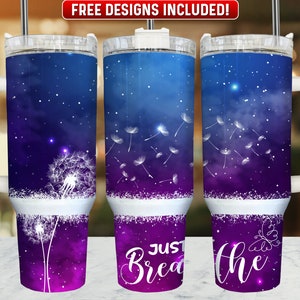 Just Breathe 40oz Tumbler Wrap PNG Design, Just Breathe 40oz Quencher Tumbler Sublimation Wrap, 40 oz Tumbler PNG, Instant Download