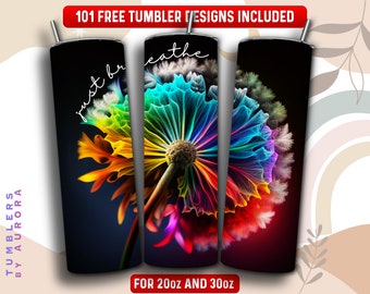 Just Breathe Tumbler Wrap PNG, Dandelion 20 oz Skinny Tumbler Sublimation Design, Instant Download (+101 free Designs)