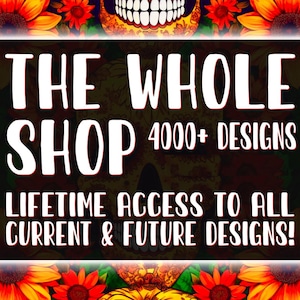 LIFETIME Entire Store Tumbler Wrap Access! Unlimited Downloads! All Designs! Whole Shop Tumbler Wraps!