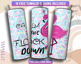 Calm the Flock Down Tumbler Wrap PNG, Flamingo 20 oz Skinny Tumbler Sublimation Design, Instant Download (+101 free Designs)