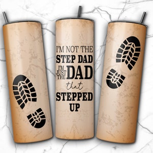 Step Dad Tumbler Wrap PNG Design 20 oz Skinny Tumbler Sublimation Instant Download (+101 free Designs)