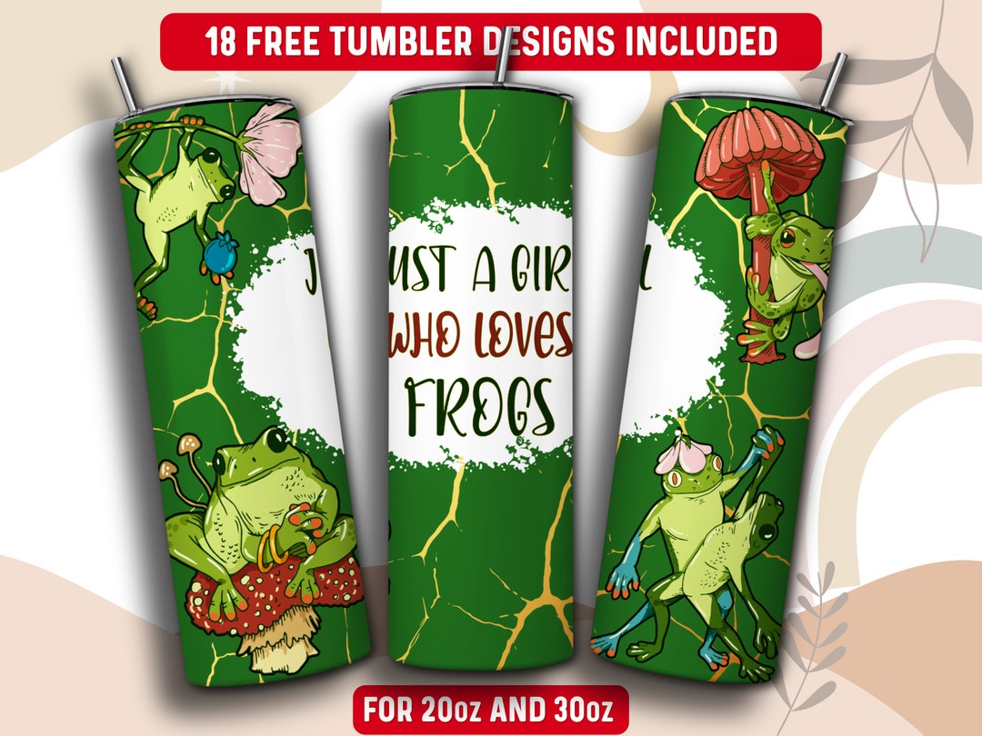 Just a Girl Who Loves Frog Tumbler Wrap PNG, Frog 20 Oz Skinny Tumbler ...