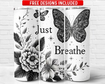 黒と白の「Just Breathe」PNG、花柄の蝶 20 オンス スキニー タンブラー昇華デザイン、即時ダウンロード (+101 の無料デザイン)