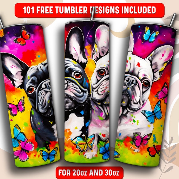 French Bulldog Tumbler Wrap PNG, Dog owner 20 oz Skinny Tumbler Sublimation Design, Instant Download (+101 free Designs)