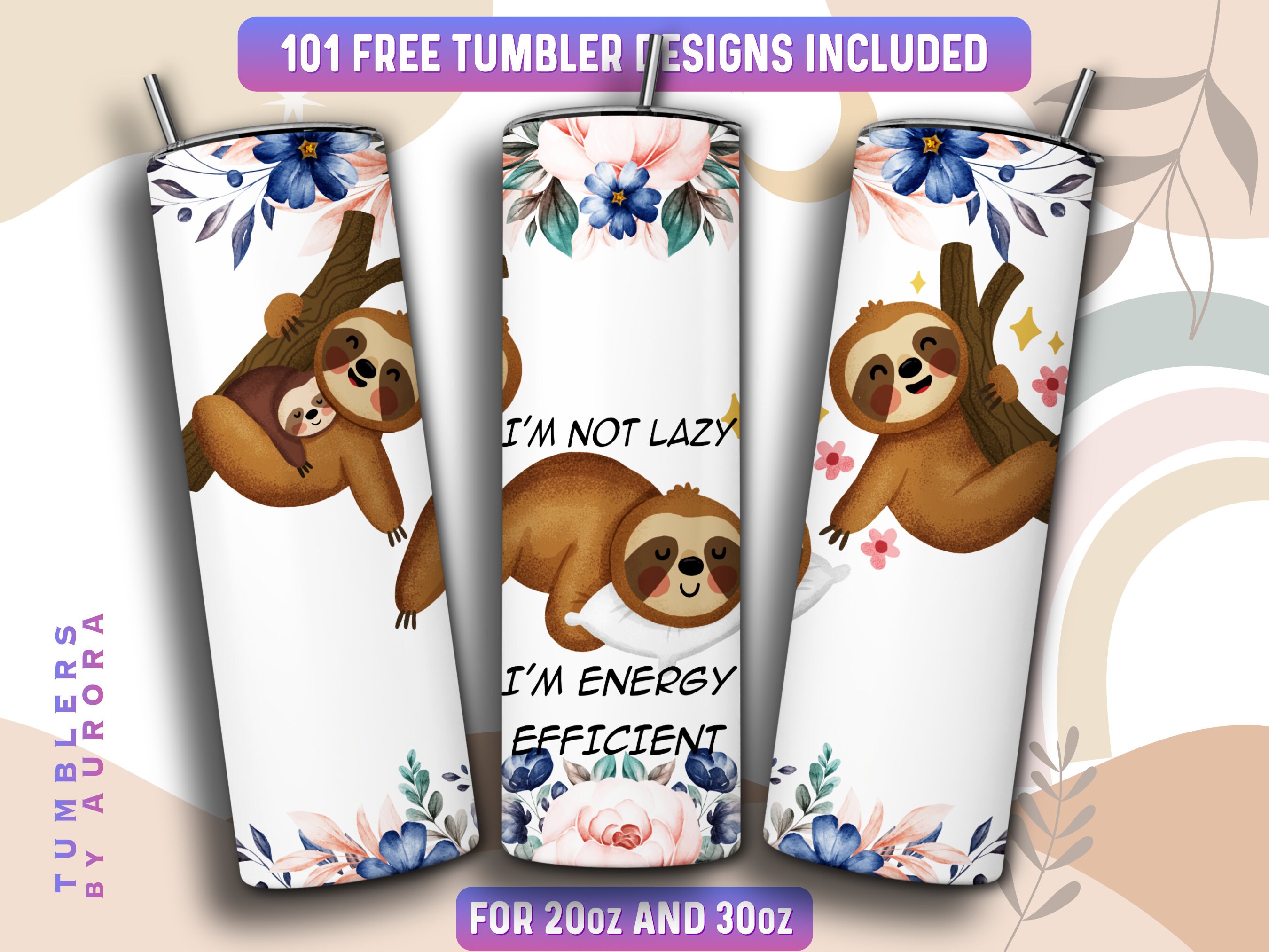 40oz Tumbler Wrap Sublimation, Sloth Floral 40 oz Tumbler Png, 40oz Tumbler  Png, 40oz Sublimation Design, Funny Sloth