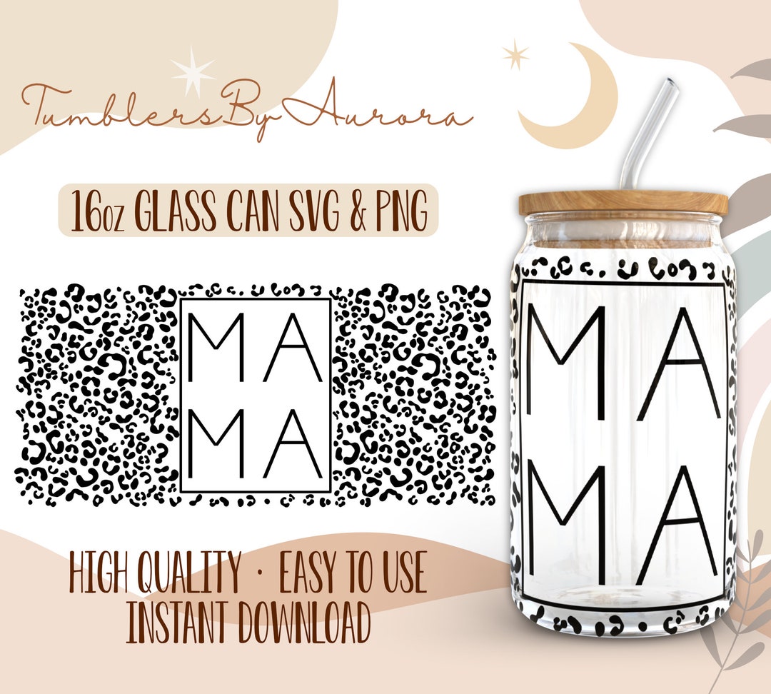 Mama Leopard 16 Oz Libbey Glass Wrap SVG Sublimation Design, Mother's ...