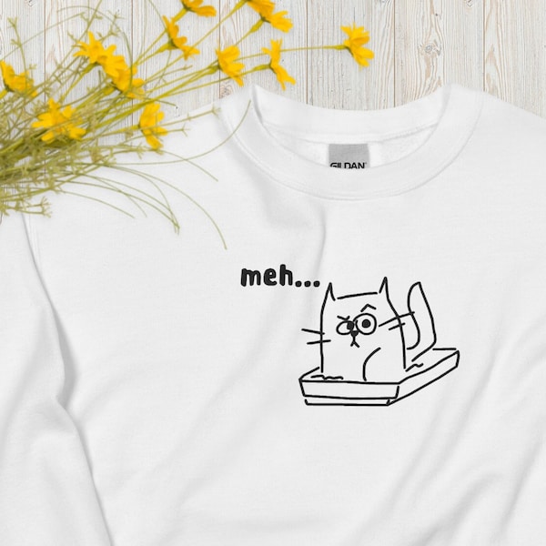 meh... cat embroidered sweatshirt - Cozy Sweater for Cat Lovers, Unique Funny Sweater Gift