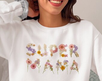 Unique Super Mama Sweatshirt - Custom Apparel Pullover with Pressed Wildflowers, Trendy Cottagecore Sweater Gift for the Super Mom