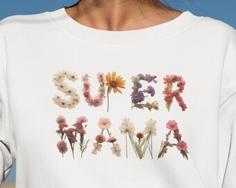 Unique Super Mama Sweatshirt - Custom Apparel Pullover with Pressed Wildflowers, Trendy Cottagecore Sweater Gift for the Super Mom