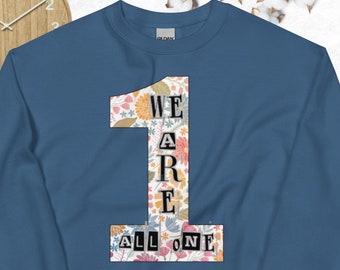 Floral Number One Sweater - ‘We Are All One’ Cozy Unisex Pullover - Trendy Flower Design Top | Gifts For Her/Him
